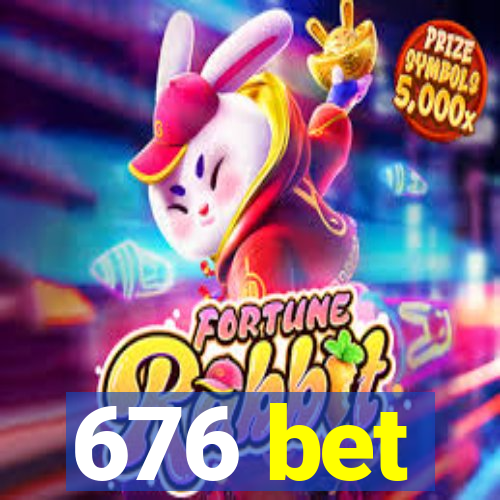 676 bet