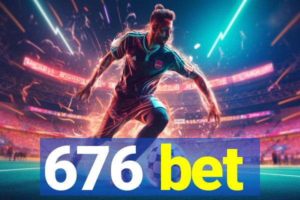 676 bet