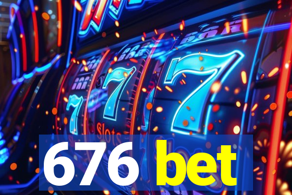 676 bet