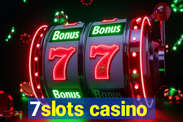 7slots casino