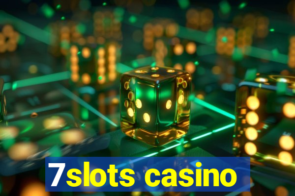 7slots casino