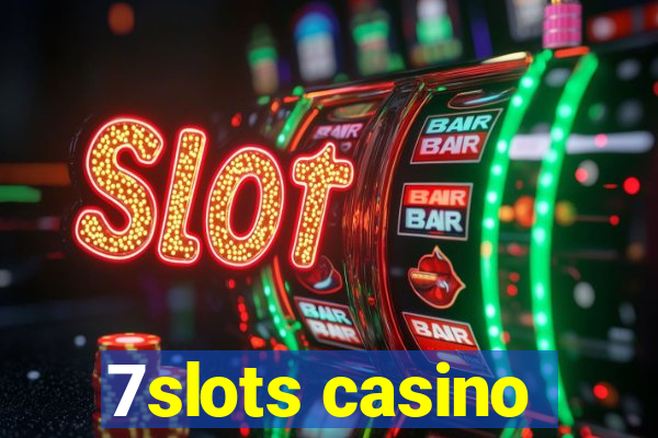 7slots casino