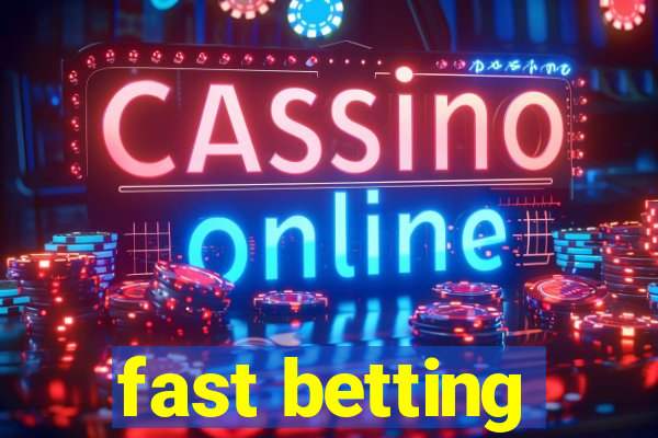 fast betting