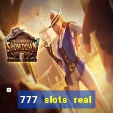 777 slots real cash game