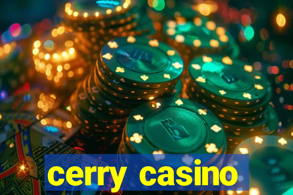 cerry casino