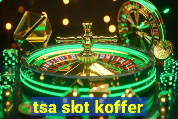 tsa slot koffer