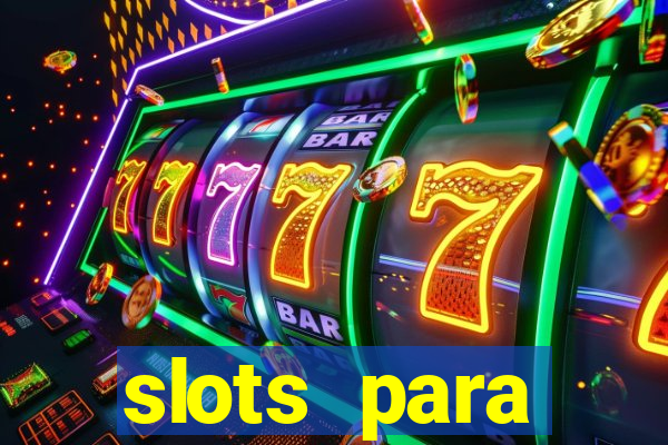 slots para máquinas de frutas