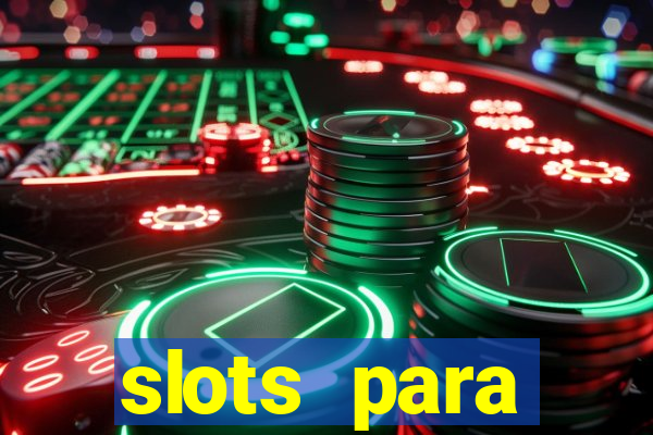 slots para máquinas de frutas