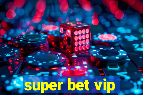 super bet vip