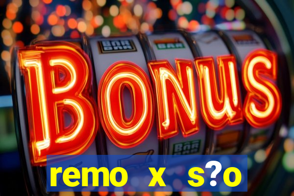 remo x s?o bernardo palpite