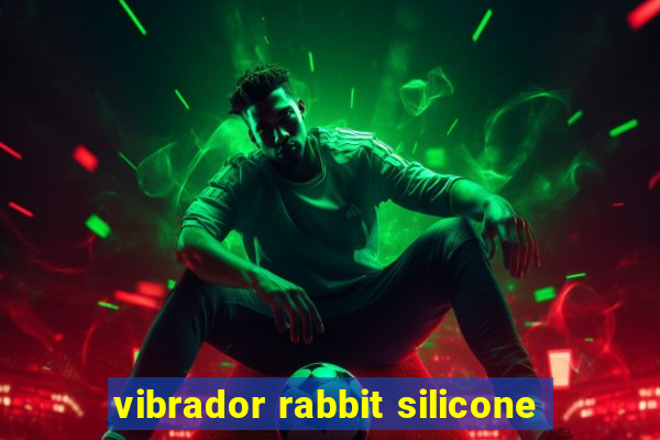 vibrador rabbit silicone