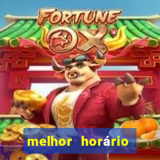 melhor horário para jogar fortune tiger tarde