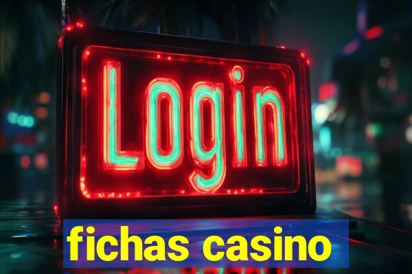 fichas casino