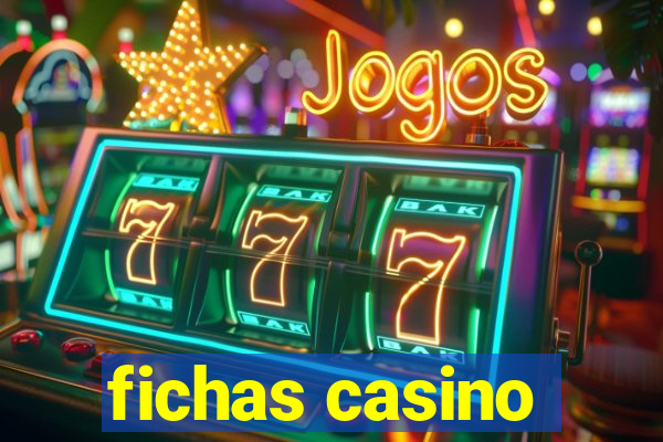 fichas casino