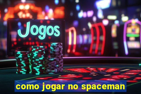 como jogar no spaceman