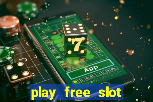 play free slot games no download