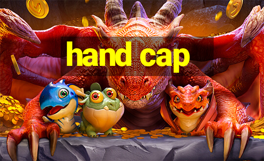 hand cap