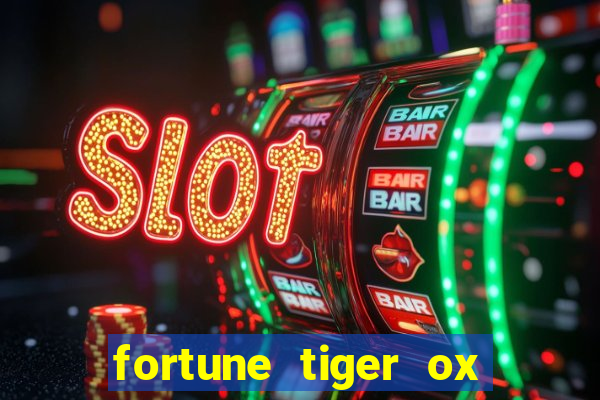 fortune tiger ox demo grátis