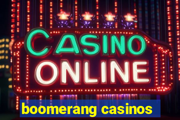 boomerang casinos