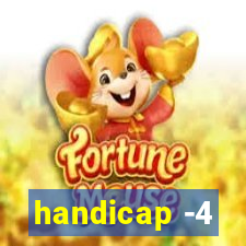 handicap -4