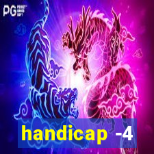 handicap -4