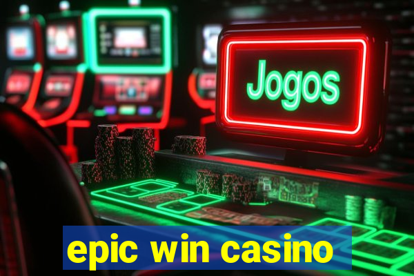 epic win casino