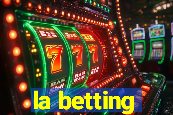 la betting