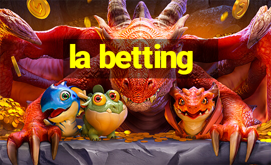 la betting