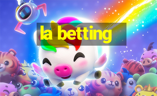 la betting