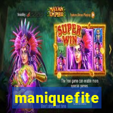 maniquefite