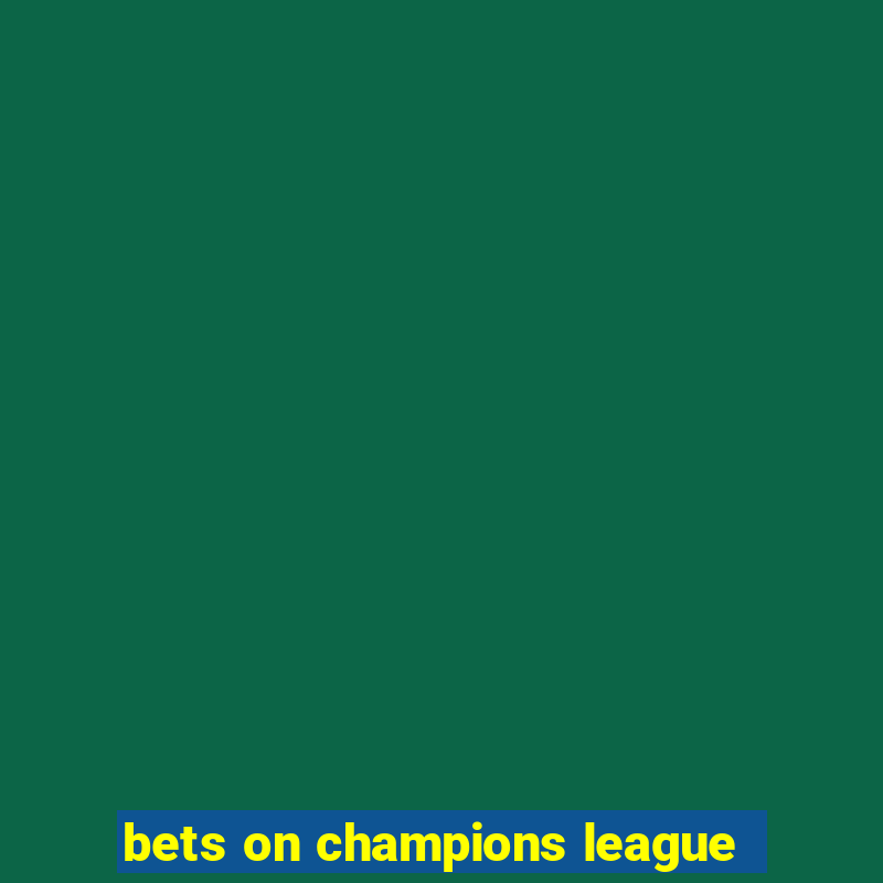 bets on champions league