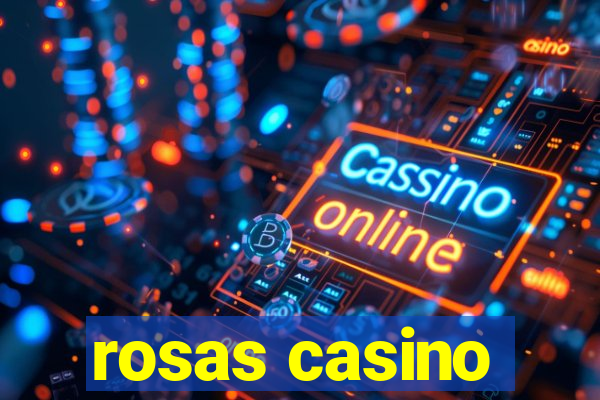 rosas casino