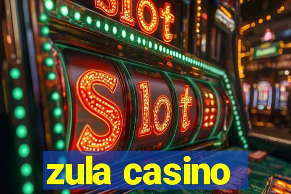 zula casino