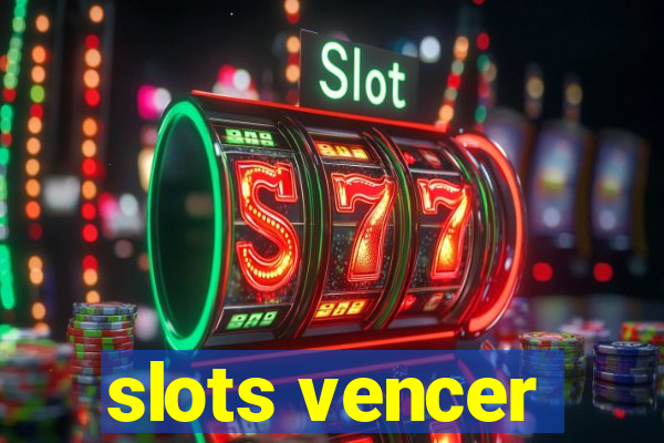 slots vencer