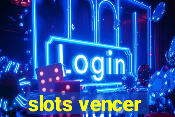 slots vencer