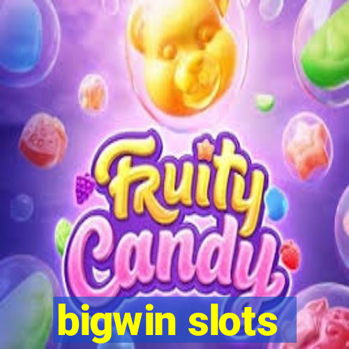 bigwin slots