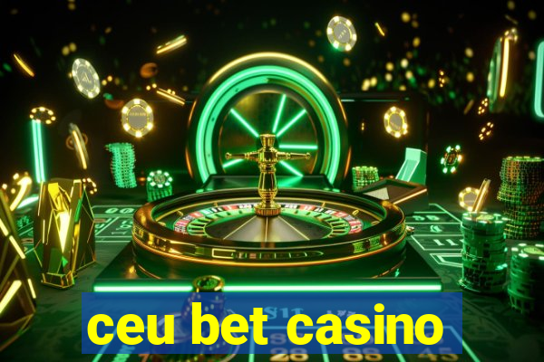 ceu bet casino