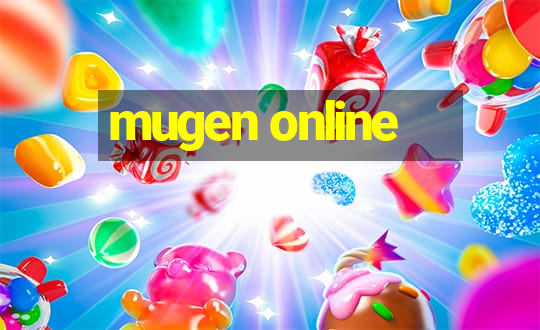 mugen online