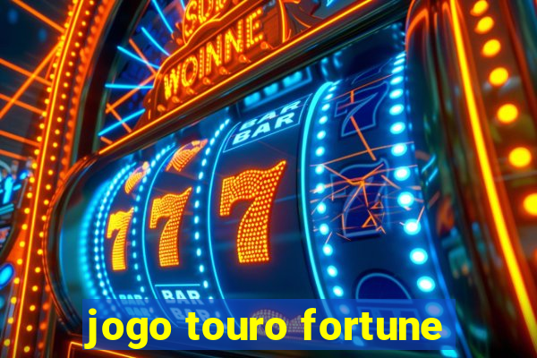 jogo touro fortune