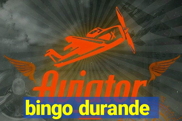 bingo durande