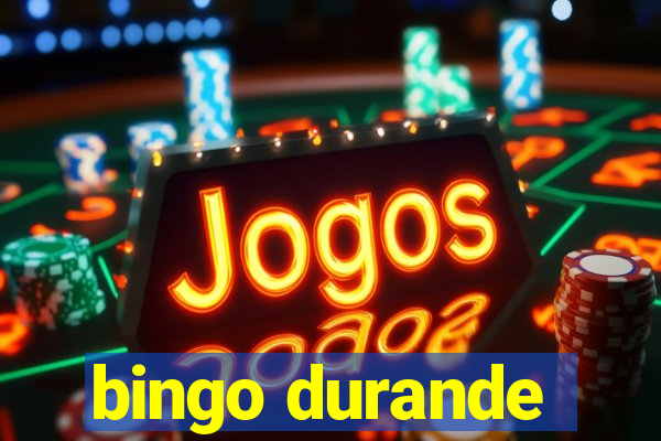 bingo durande