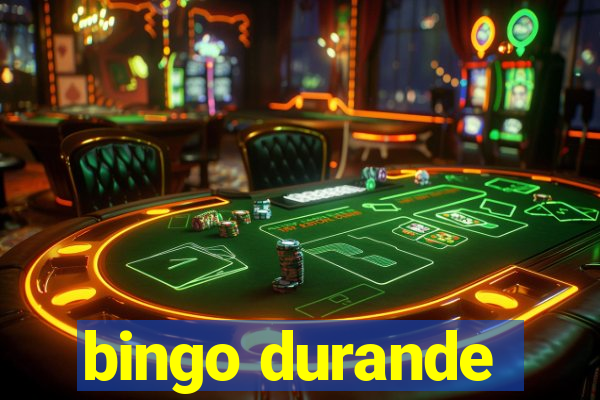 bingo durande