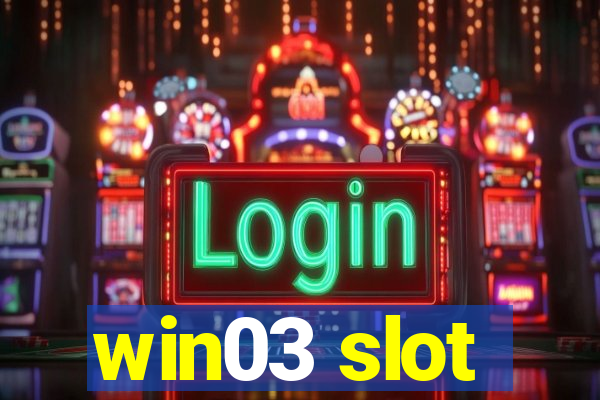 win03 slot