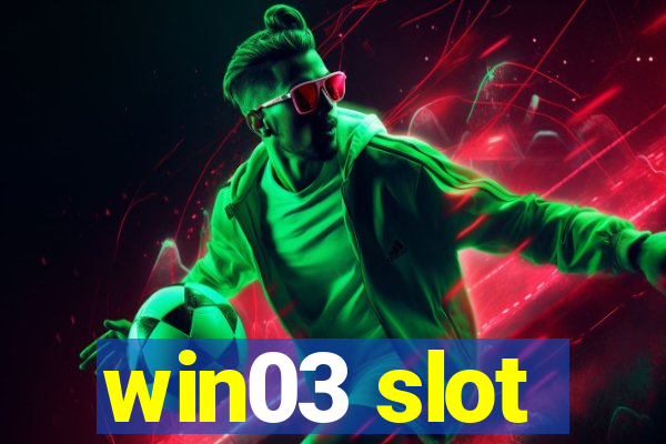 win03 slot