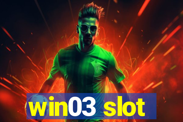 win03 slot