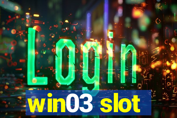 win03 slot