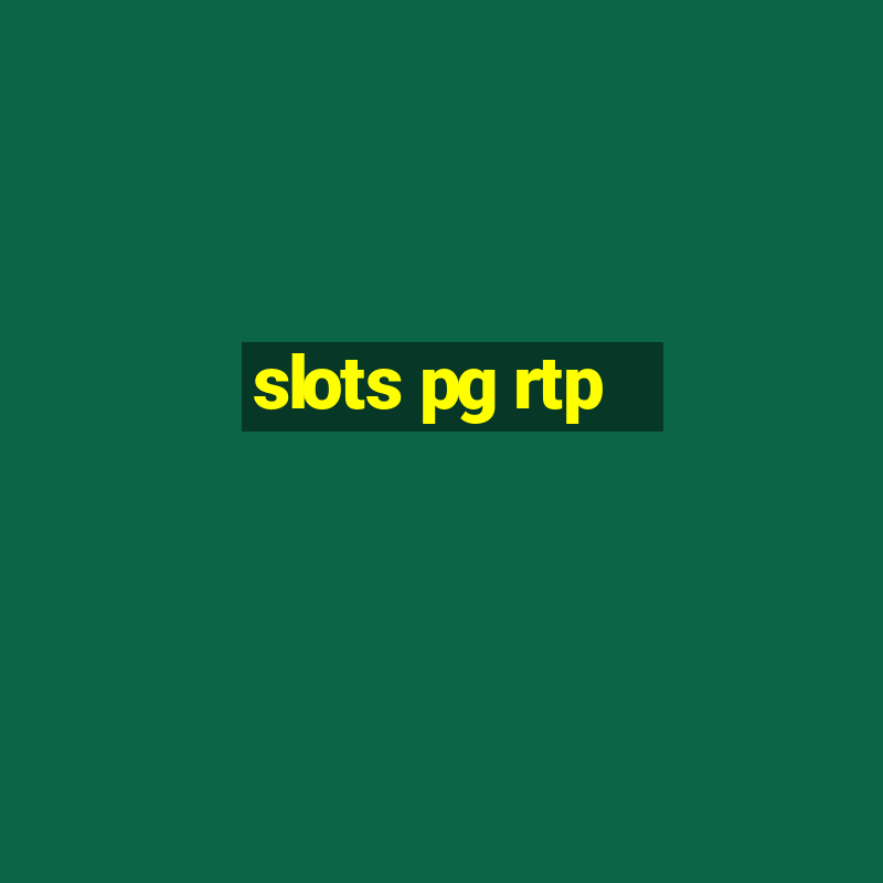 slots pg rtp