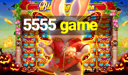 5555 game