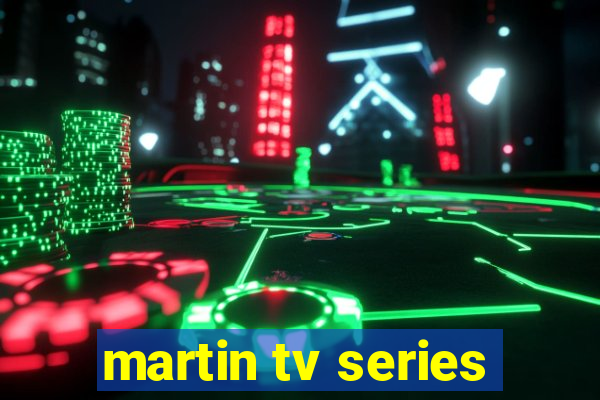 martin tv series