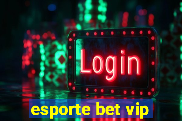 esporte bet vip